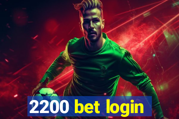 2200 bet login